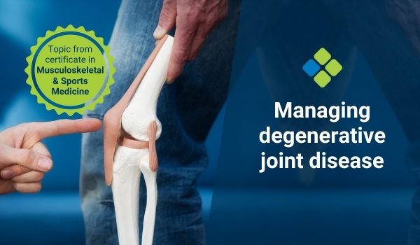 Managing degenerative joint disease - Benadryl Inducing Degenerative Joint Disease